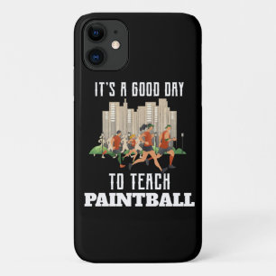 It's A Good Day To Teach Paintball iPhone 11 Case