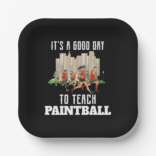 It's A Good Day To Teach Paintball Paper Plate (Front)