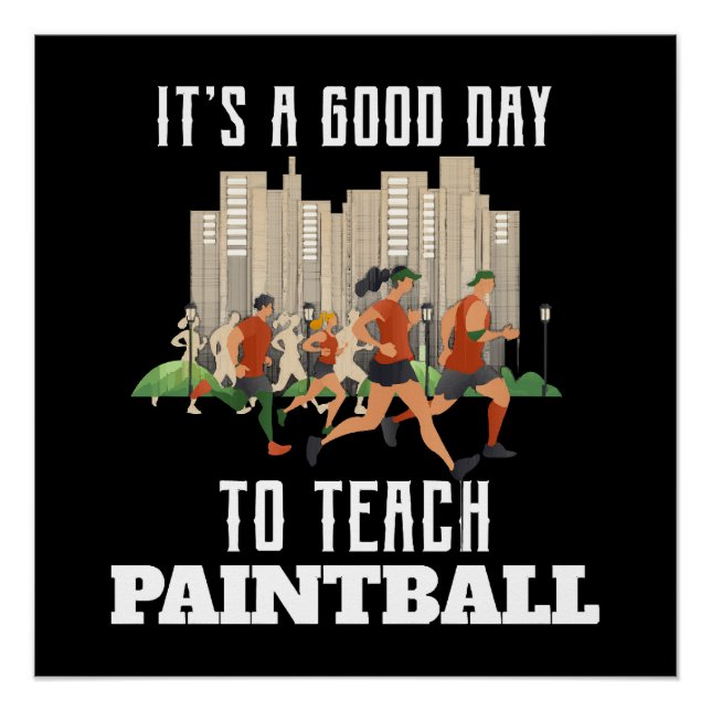 It's A Good Day To Teach Paintball Poster (Front)