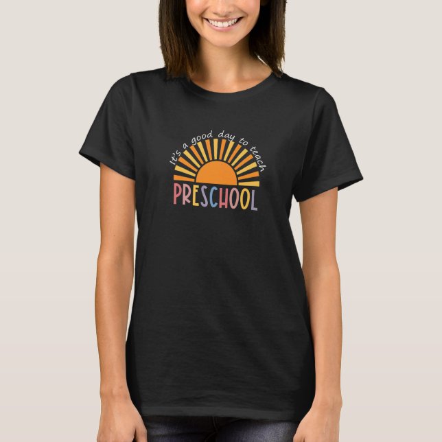 It's A Good Day To Teach Preschool Rainbow Back To T-Shirt (Front)