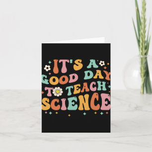 Its A Good Day To Teach Science Earth Funny Scienc Card