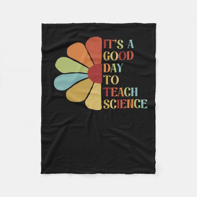 It's A Good Day To Teach Science.  Fleece Blanket (Front)