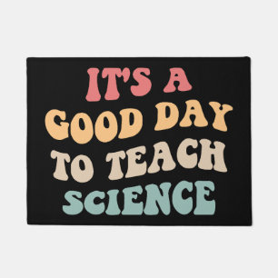It's A Good Day To Teach Science II Doormat