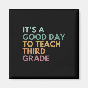 Its A Good Day To Teach Third Grade Teacher Third  Magnet