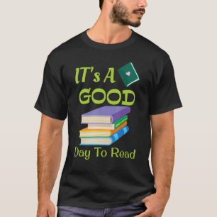 IT's A Good Days To Read Reading 3 T-Shirt