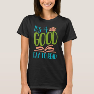 IT's A Good Days To Read Reading Fun Book T-Shirt