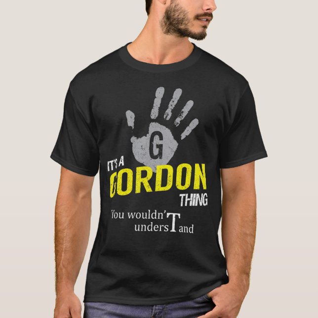 It's a GORDON Thing You Wouldn't Understand T-Shirt (Front)