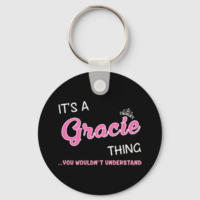 It's a Gracie thing you wouldn't understand Key Ring (Front)