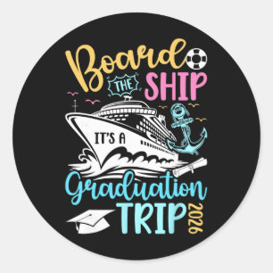 It's A Graduation Cruise Trip 2026 Graduate Cruisi Classic Round Sticker