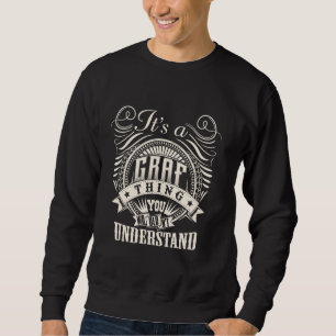It's A GRAF Thing You Wouldn't Understand GRAF Fam Sweatshirt