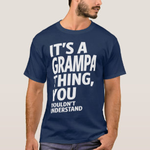 It's a Grampa Thing T-Shirt