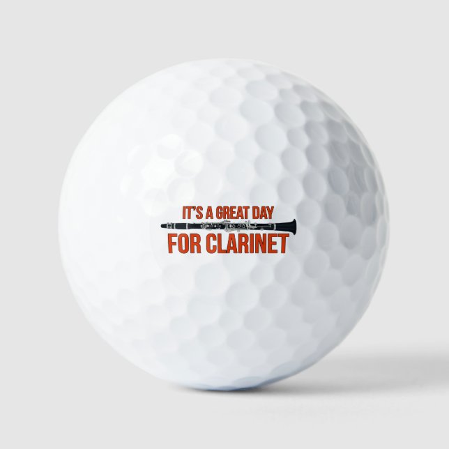 It's A Great Day for Clarinet Golf Balls (Front)