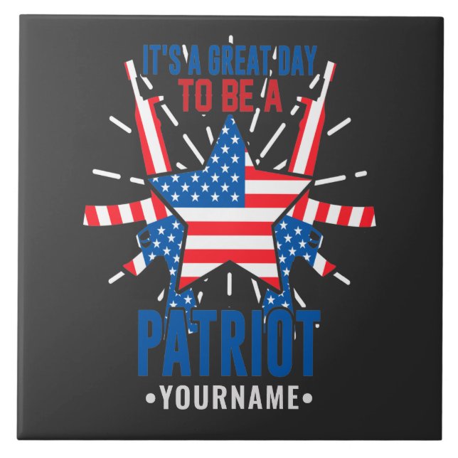 It's a Great Day To Be a Patriot Ceramic Tile (Front)