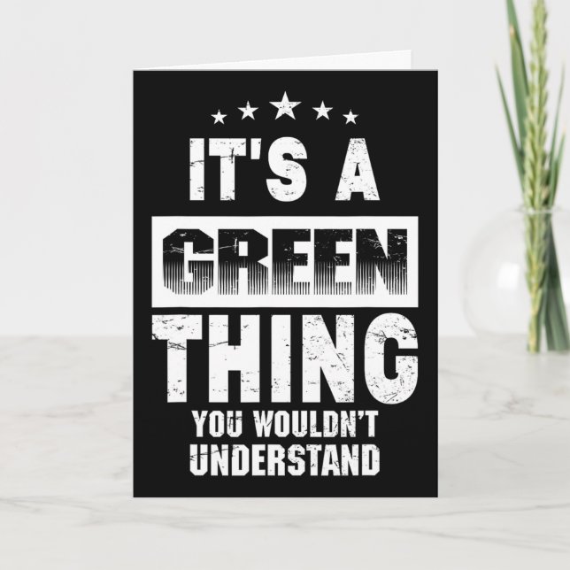 It's A Green Thing You Wouldn't Understand Funny F Card (Front)