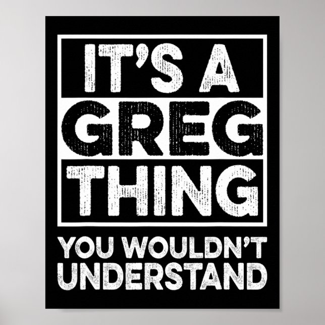 It's A Greg Thing You Wouldn't Understand Greg Chr Poster (Front)