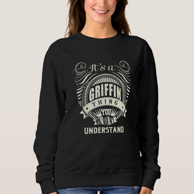Its A Griffin Thing You Wouldnt Understand Sweatshirt (Front)