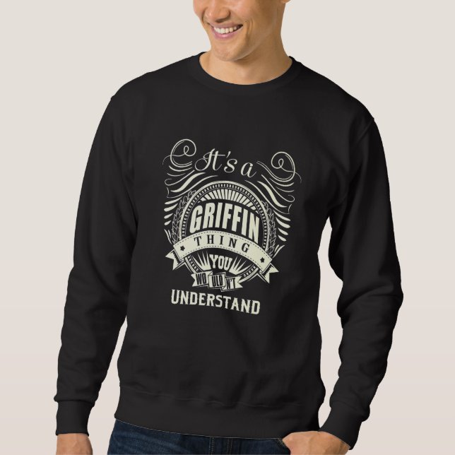 Its A Griffin Thing You Wouldnt Understand Sweatshirt (Front)