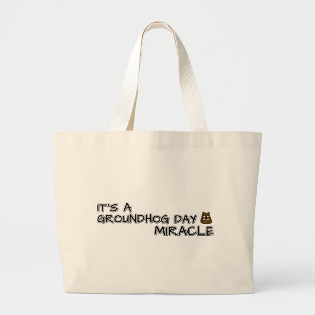 It's a groundhog day miracle large tote bag (Front)