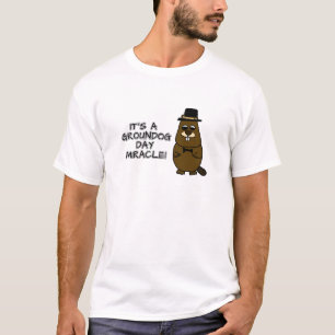 It's a groundhog day miracle T-Shirt