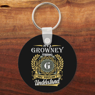 It's a Growney Thing You Wouldn't Understand Key Ring