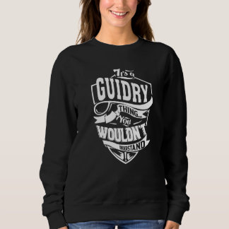 It's A Guidry Thing Sweatshirt