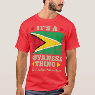 It's A Guyanese Thing You Wouldn't Understand Guya T-Shirt