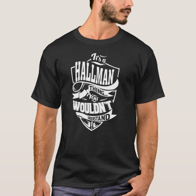 It's a HALLMAN Thing T-Shirt (Front)