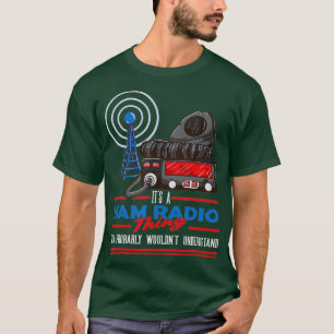 Its A Ham Radio Thing -Funny Gift For Ham Radio T-Shirt