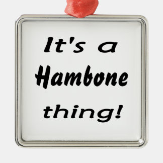 It's a hambone thing! metal tree decoration