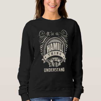 It's a HAMILL thing you wouldn't understand Sweatshirt