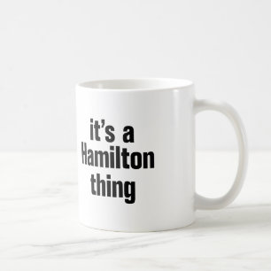 its a hamilton thing coffee mug