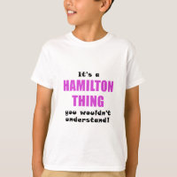 Its a Hamilton Thing You Wouldnt Understand