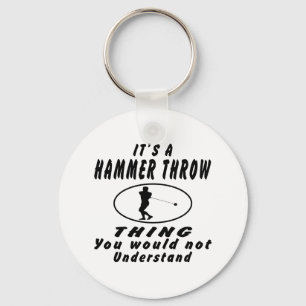 It's a Hammer throw thing you would not understand Key Ring