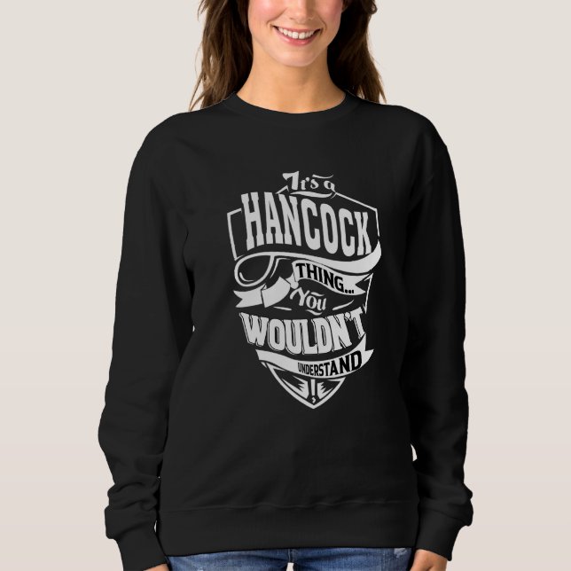 It's A Hancock Thing Sweatshirt (Front)