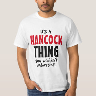 It's a Hancock thing you wouldn't understand T-Shirt