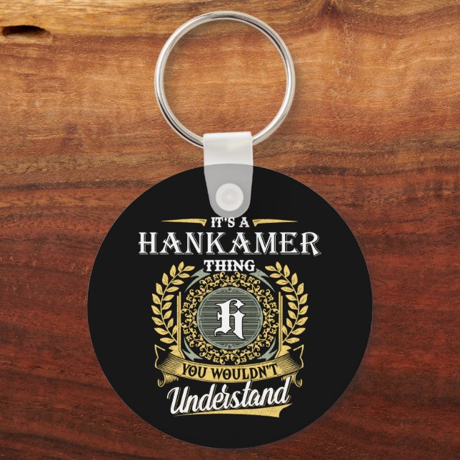 It's a Hankamer Thing You Wouldn't Understand Key Ring (Front)