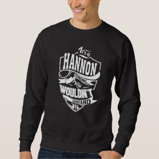It's a HANNON Thing Gifts Premium Sweatshirt