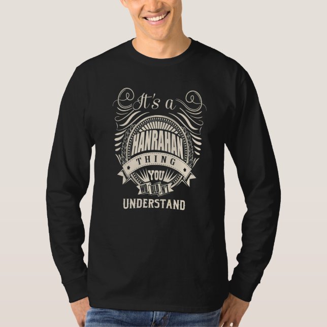 It's a HANRAHAN thing you wouldn't understand T-Shirt (Front)