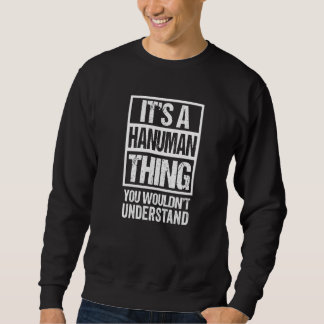It's A Hanuman Thing You Wouldn't Understand Hindu Sweatshirt