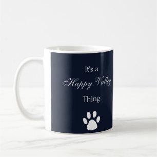 It's a Happy Valley Thing Mug