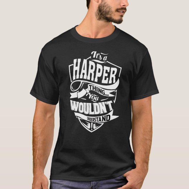 It's A Harper Thing T-Shirt (Front)