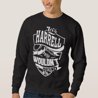 It's A Harrell Thing Sweatshirt