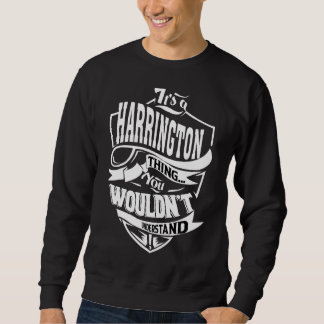 It's A Harrington Thing Sweatshirt