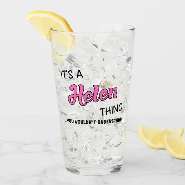 It's a Helen thing you wouldn't understand Glass (Front Ice)