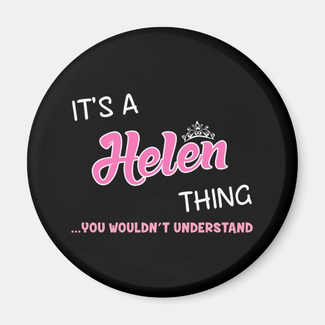 It's a Helen thing you wouldn't understand Magnet (Front)