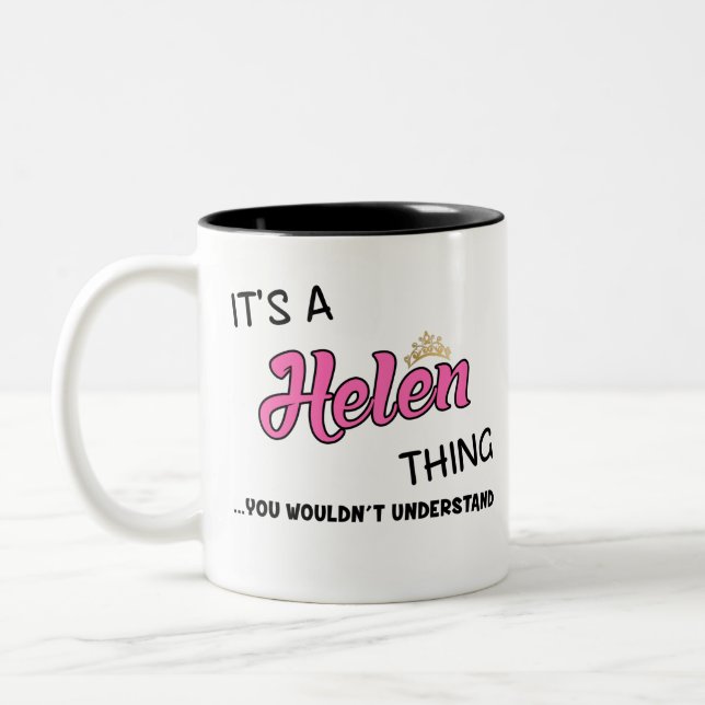 It's a Helen thing you wouldn't understand Two-Tone Coffee Mug (Left)