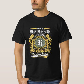 It's A Henderson Thing You Couldn't Understand T-Shirt