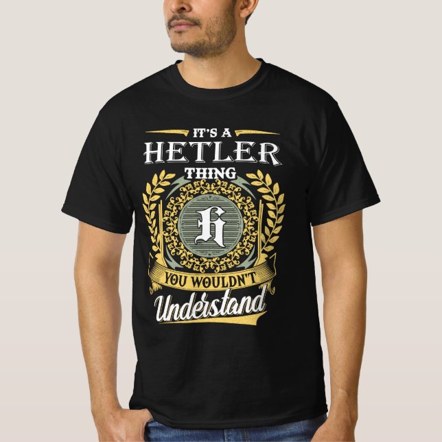 It's A Hetler Thing You Couldn't Understand T-Shirt (Front)