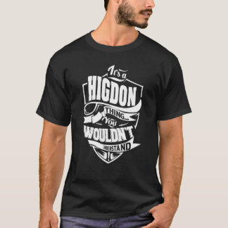 It's a HIGDON Thing T-Shirt