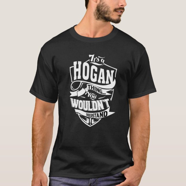 It's A Hogan Thing T-Shirt (Front)